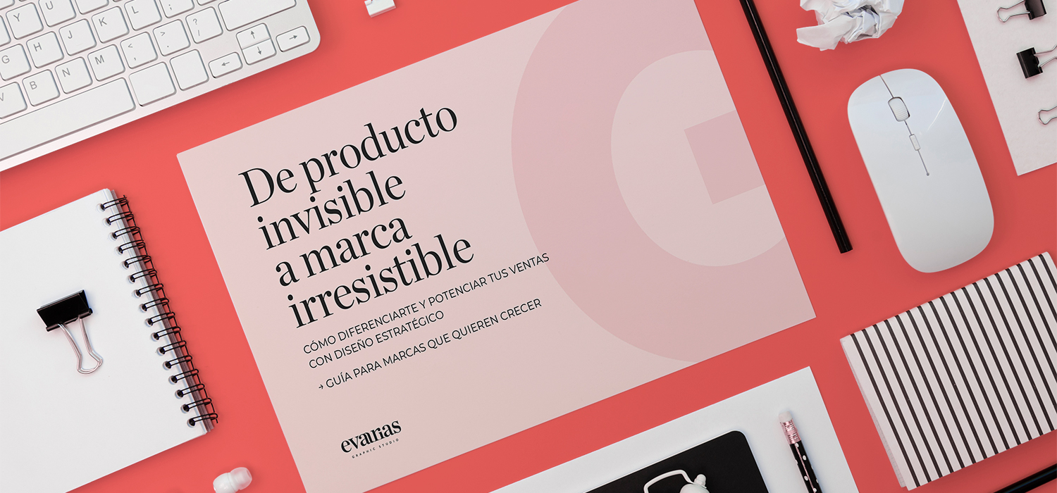 Guía para potenciar tus ventas - Branding y packaging design - Eva Arias